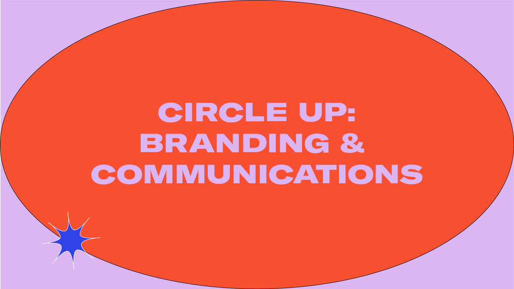 Circle Up | Branding & Communications