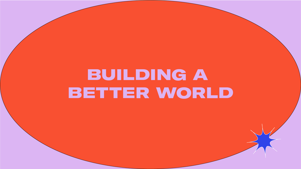 Building a Better World